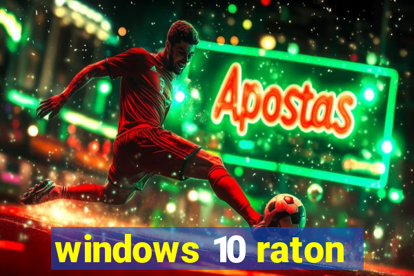 windows 10 raton